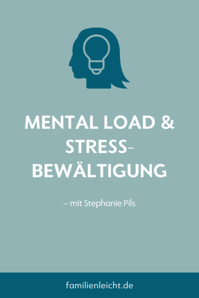 Mental Load & Stressbewältigung